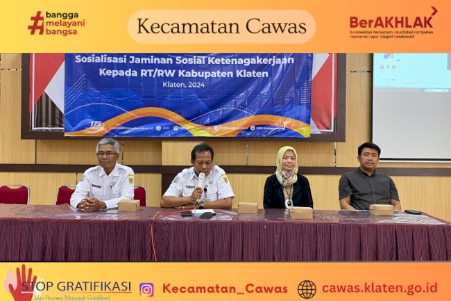 Sosialisasi Jaminan Sosial Ketenagakerjaan Kepada RT/RW di Wilayah Kecamatan Cawas