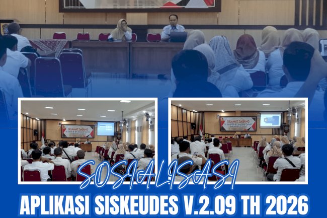 Sosialisasi Aplikasi Siskeudes V.2.0.9 Tahun 2026 